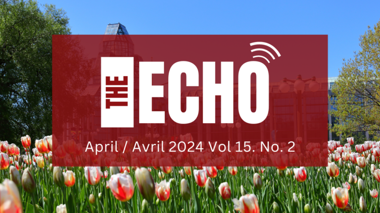 Read the latest issue of The Echo! (15-2, April / Avril 2024)